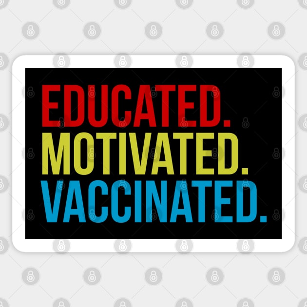 Educated Motivated Vaccinated Sticker by threefngrs